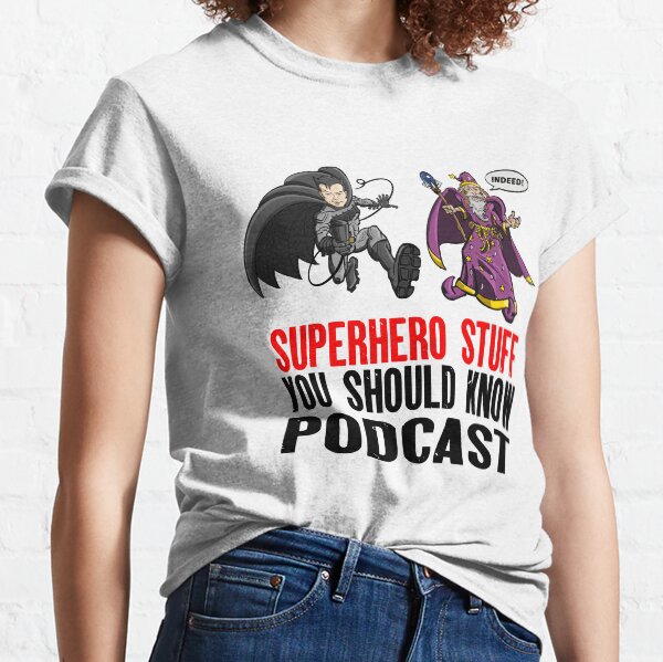 SHIRTS and MUGS - Superhero Stuff You Should Know Shirts Classic T-Shirt