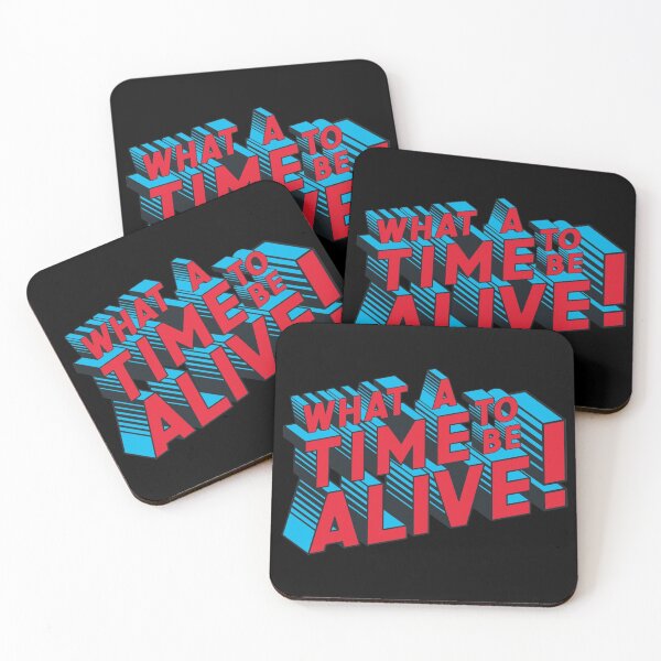 Item preview, What a time to be alive! designed and sold by furiaccessories.