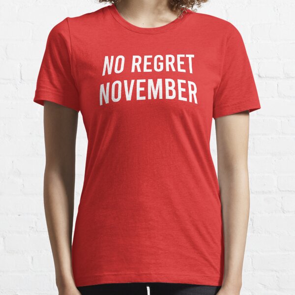 Item preview, No Regret November designed and sold by Piztees.