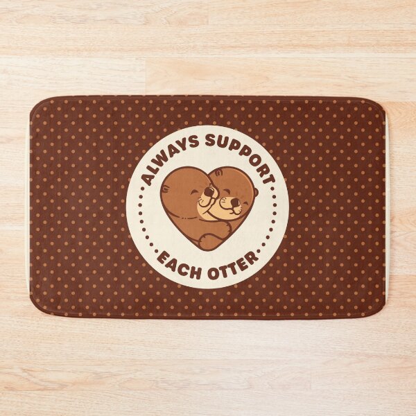 Item preview, Always Support Each Otter - Cute Otter Pun designed and sold by Gudland.