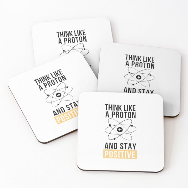 Item preview, Think Like A Proton And Stay Positive designed and sold by hachemi riadh.