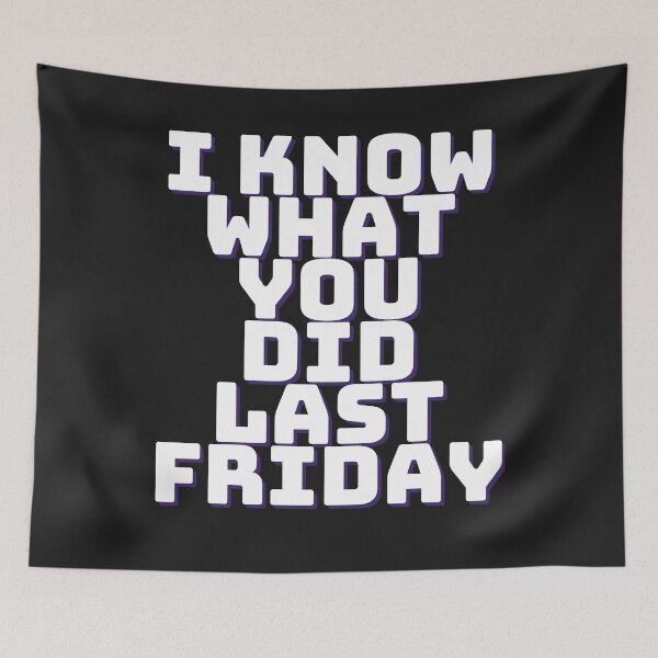 Item preview, I KNOW WHAT YOU DID LAST FRIDAY ATELIER . designed and sold by MLTS777.