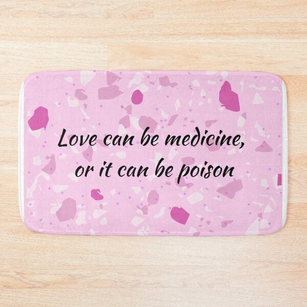 Item preview, Love can be medicine, or it can be poison designed and sold by Aooms123.