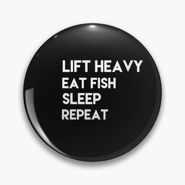 Item preview, Lift Heavy Eat Fish Sleep Repeat designed and sold by Danny Slebodnick.