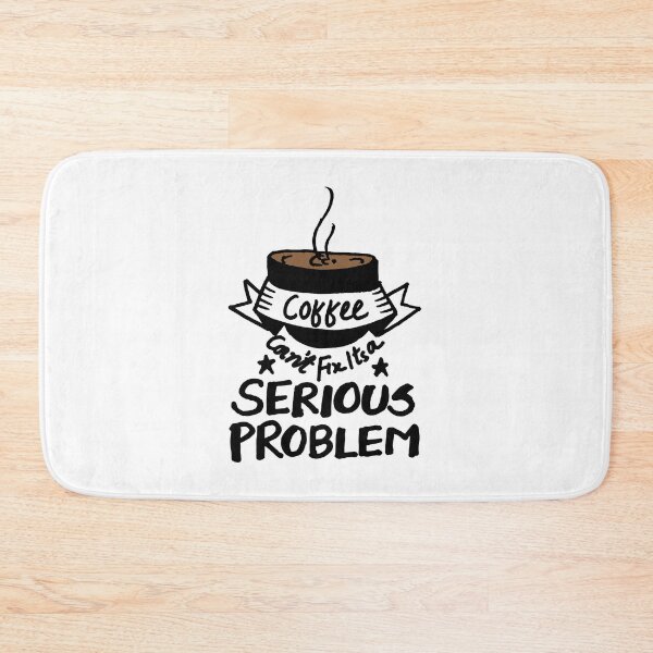 Item preview, coffee can't fix its a serious problem designed and sold by vidyaroul.