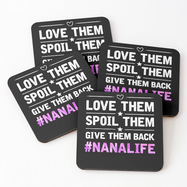 Item preview, Love Them, Spoil Them, Give Them Back Nana Life designed and sold by topdesignarts.