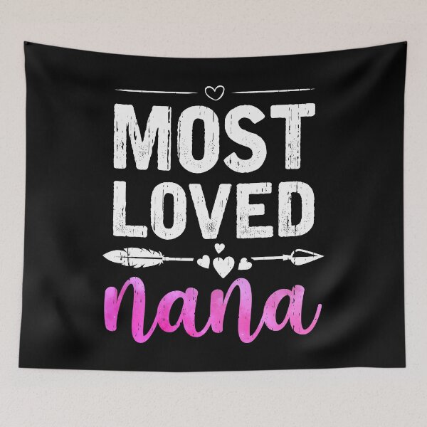 Item preview, Most Loved Nana Funny Grandma Birthday Gifts designed and sold by topdesignarts.