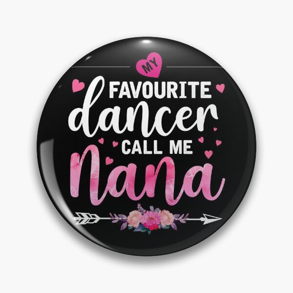 Item preview, My Favorite Dancer Calls Me Nana Dancer Granddaughter designed and sold by topdesignarts.