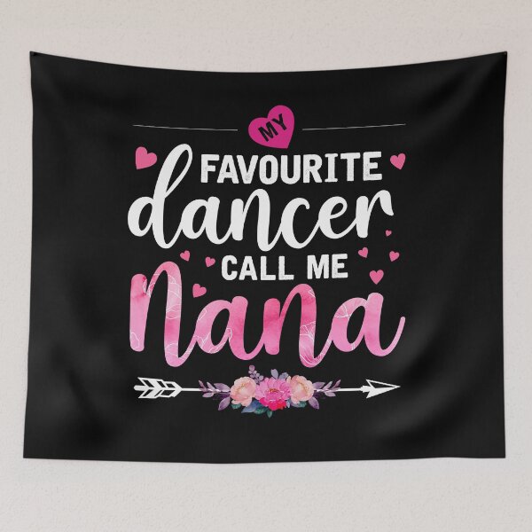 Item preview, My Favorite Dancer Calls Me Nana Dancer Granddaughter designed and sold by topdesignarts.