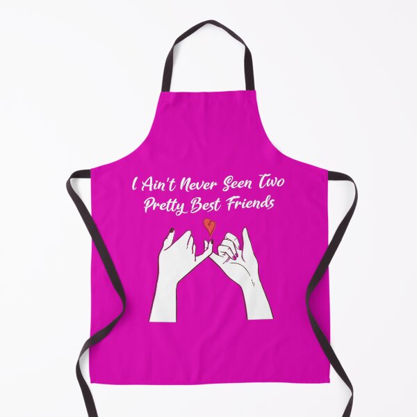 Item preview, I Ain't Never Seen Two Pretty Best Friends designed and sold by MJLdesigns.