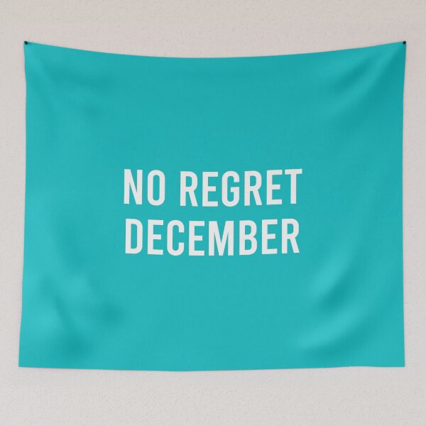 Item preview, No Regret December designed and sold by Piztees.