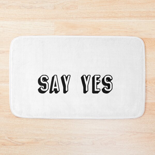 Item preview, Say yes  designed and sold by Christiana Nicole.
