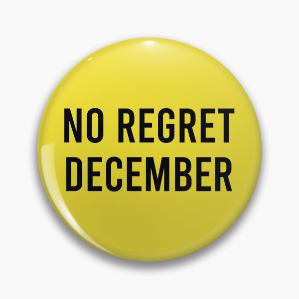 Item preview, No Regret December designed and sold by Piztees.