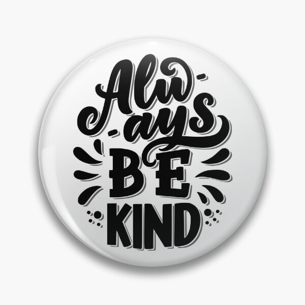 Item preview, Always Be Kind designed and sold by asmmdesign.