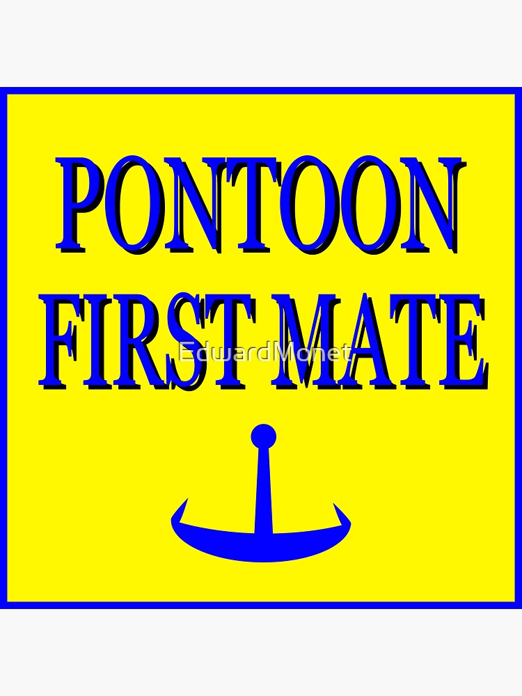 "PONTOON FIRST MATE WITH BLUE ANCHOR" Sticker for Sale by