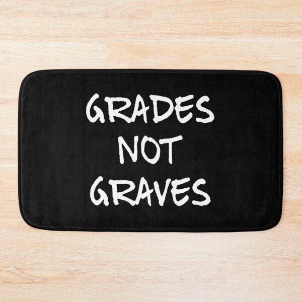 Item preview, Grades Not Graves designed and sold by RiseandShineTee.