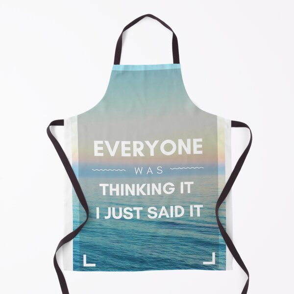 Item preview, Everyone Was Thinking It I Just Said It designed and sold by mycutepet.