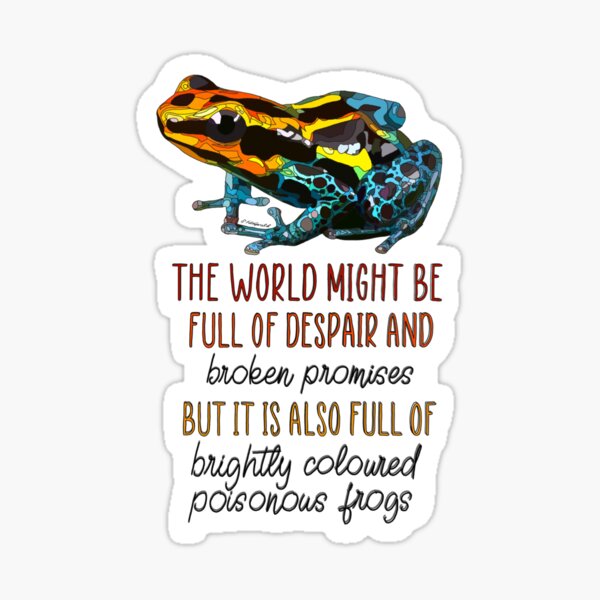 Item preview, Poison dart frog quote  designed and sold by SadhasNost.