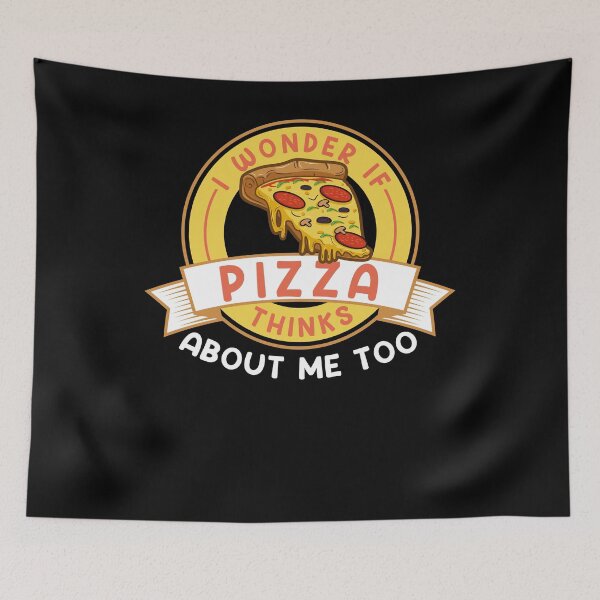 Item preview,  I Wonder If Pizza Thinks About Me Too designed and sold by IyadBro.