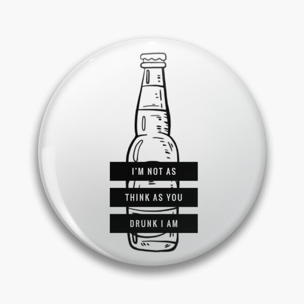 Item preview, I'm Not As Think As You Drunk I Am. Black designed and sold by SquidAndBear.