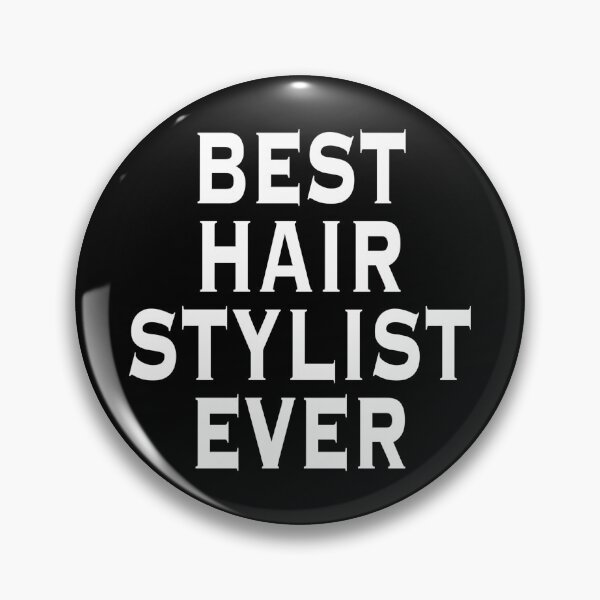 Item preview, Best Hair Stylist Ever designed and sold by CoolYule.