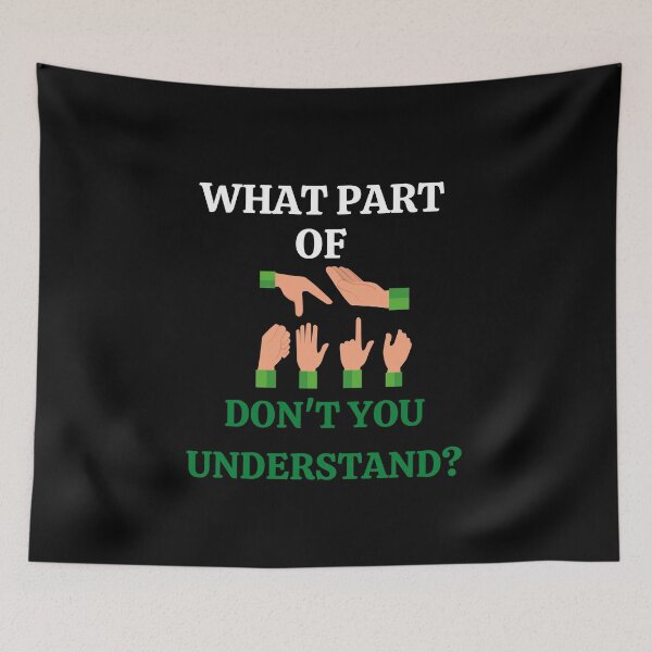 Item preview, What Part of Sign Language don't you understand designed and sold by Martin-bivert.