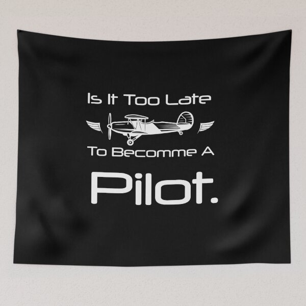 Item preview, Is It Too Late To Become A Pilot designed and sold by First Store.