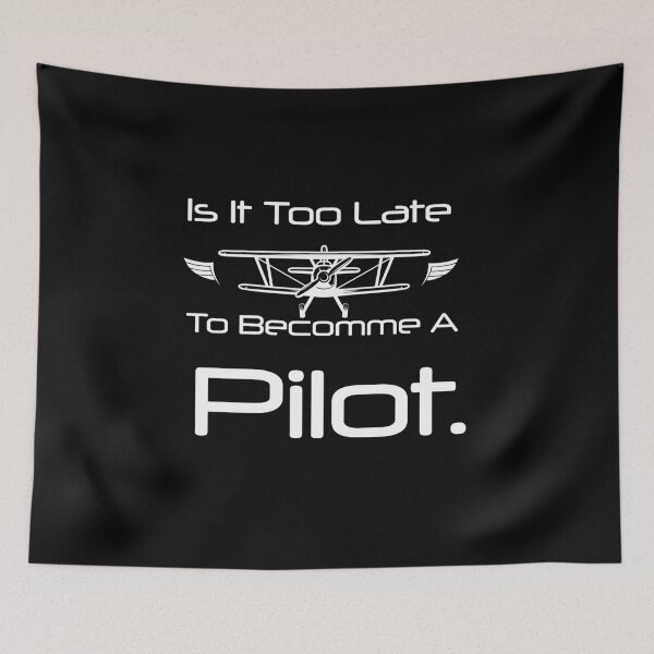 Item preview,  Is It Too Late To Become A Pilot designed and sold by First Store.