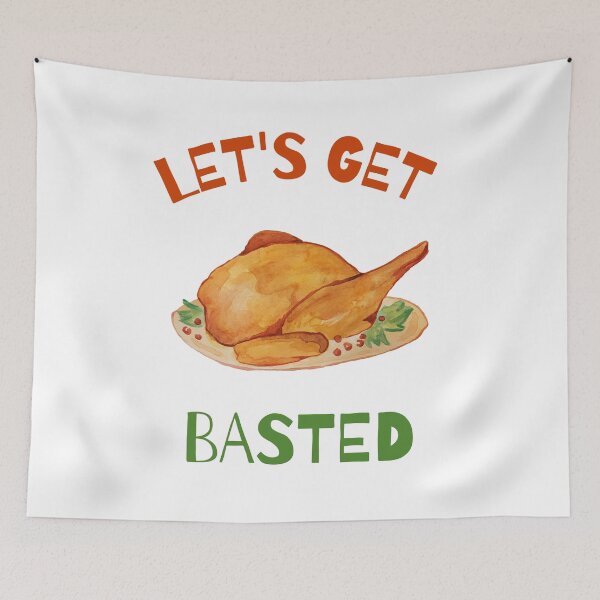 Item preview, lets get basted thankskiving diner gift idea  designed and sold by DZYONA.