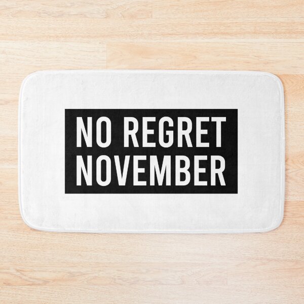 Item preview, No Regret November designed and sold by Piztees.