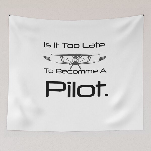 Item preview,  Is It Too Late To Become A Pilot designed and sold by First Store.