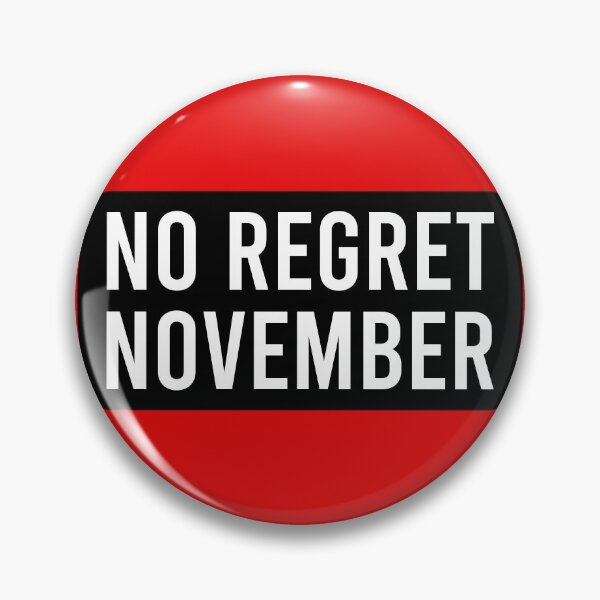 Item preview, No Regret November designed and sold by Piztees.