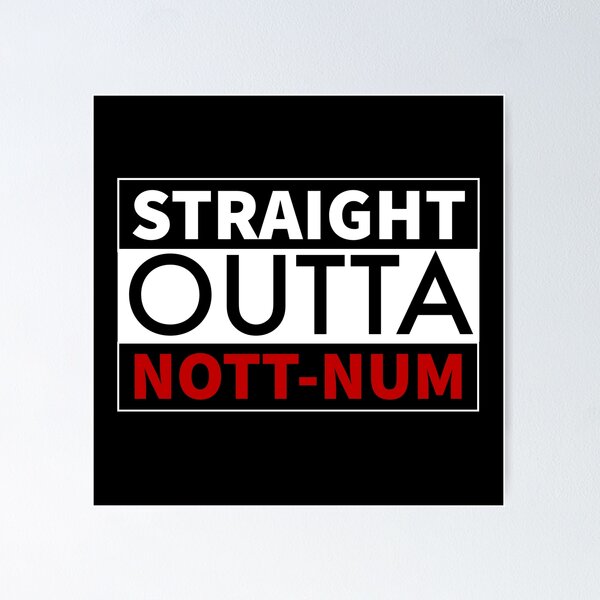 Item preview, Straight outta Nott-num designed and sold by Jamiecsmith1986.