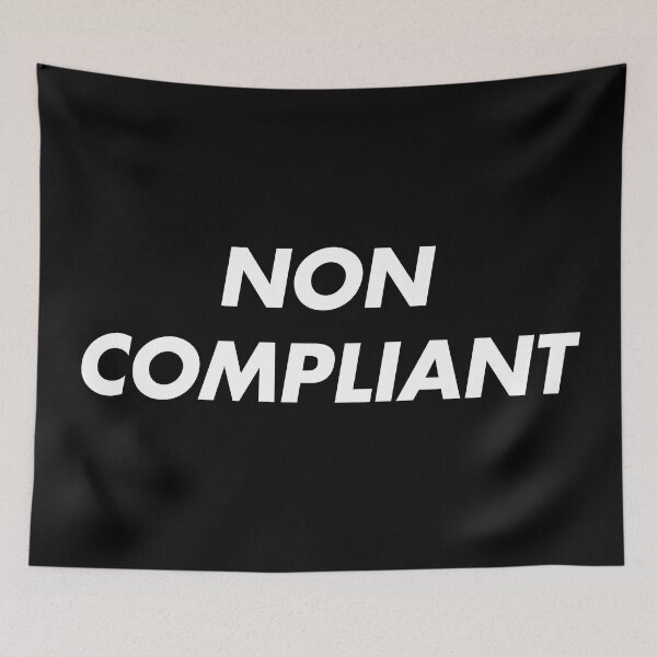 Item preview, NON COMPLIANT designed and sold by Incapability.