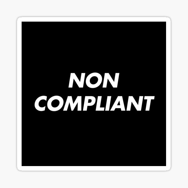 Item preview, NON COMPLIANT designed and sold by Incapability.