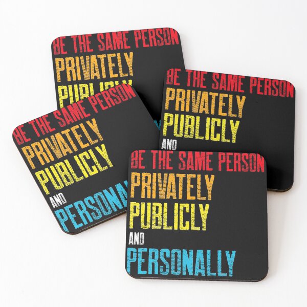 Item preview,  Be the Same Person Privately, Publicly and Personally  designed and sold by SKilner.