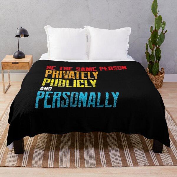 Item preview,  Be the Same Person Privately, Publicly and Personally  designed and sold by SKilner.