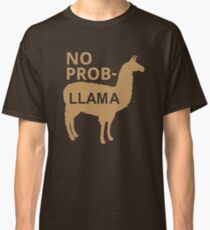 No Prob Llama Classic T-Shirt