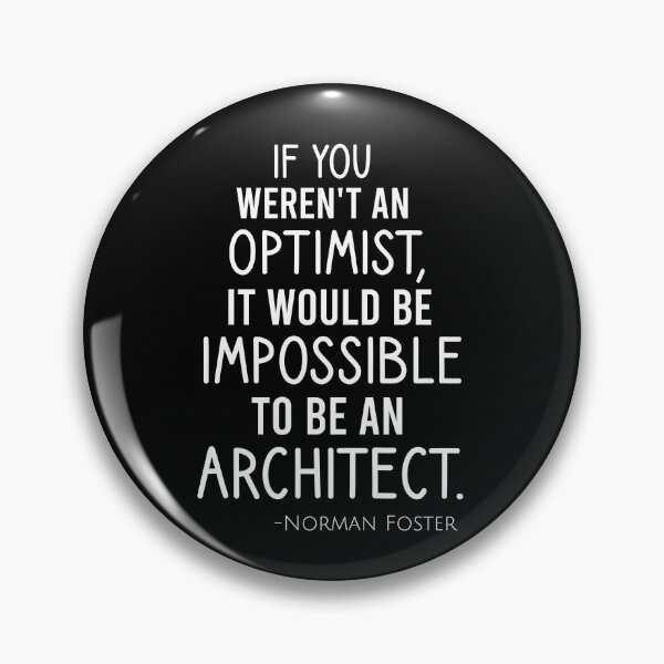 Item preview, If you weren't an optimist, it would be impossible to be an architect designed and sold by Matheus2001.