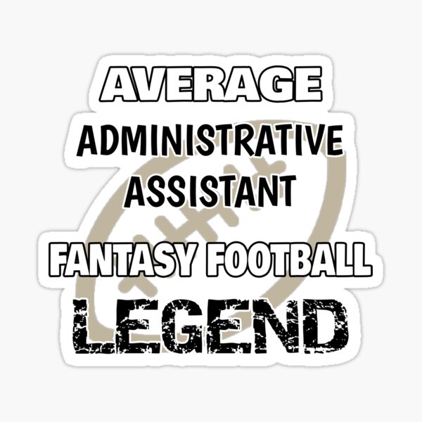 Fantasy Football Legend - Administrative Assistant Sticker