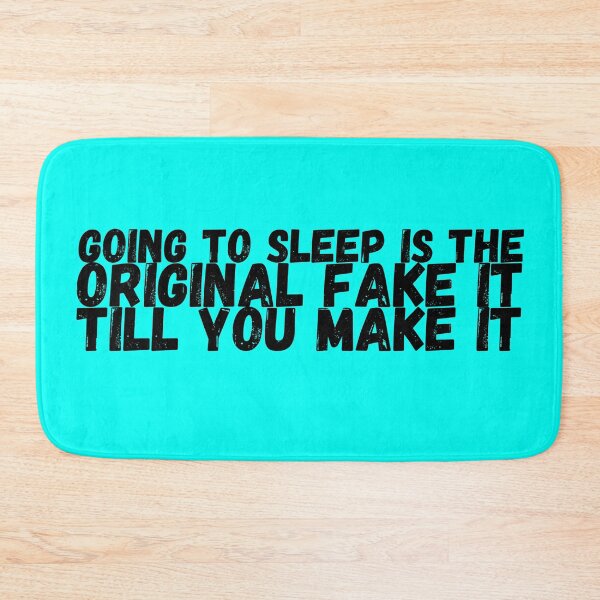 Item preview, Going To Sleep Is The Original Fake It Till You Make It  designed and sold by mind-illusions.