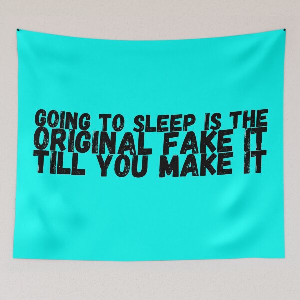 Item preview, Going To Sleep Is The Original Fake It Till You Make It  designed and sold by mind-illusions.