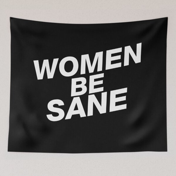 Item preview, WOMEN BE SANE designed and sold by stuff-n-stuff.