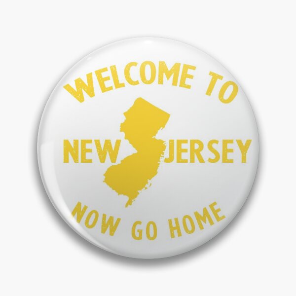 Item preview, Welcome to New Jersey now go home designed and sold by A-perfectdesign.