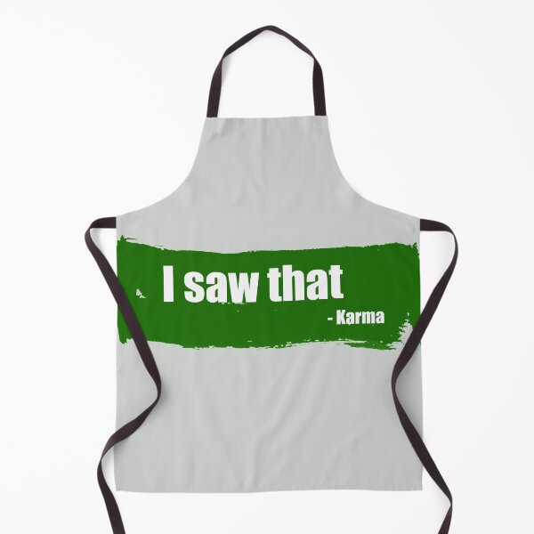 Item preview, I saw that - funny karma quote designed and sold by InkLove.