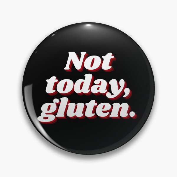 Item preview, Gluten Free "Not today, gluten." designed and sold by AllergyClub.