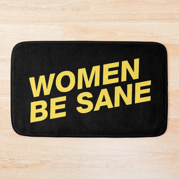 Item preview, WOMEN BE SANE designed and sold by stuff-n-stuff.