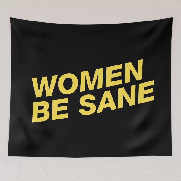 Item preview, WOMEN BE SANE designed and sold by stuff-n-stuff.
