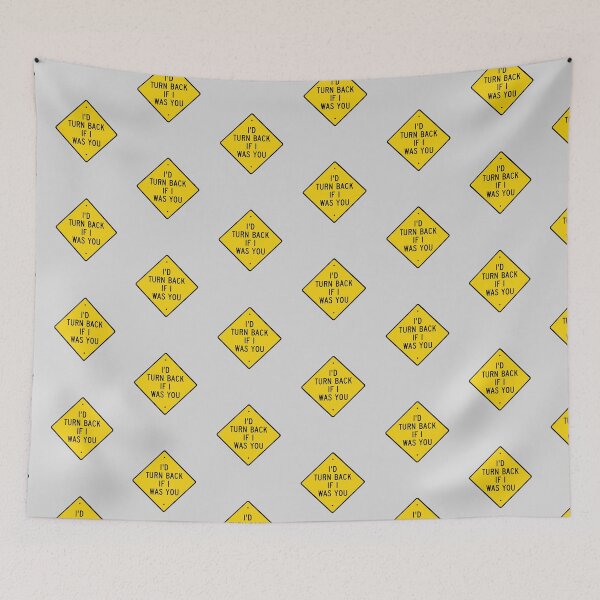 Item preview, Id Turn Back If I Was You - Funny Sign Gift designed and sold by Richard529.
