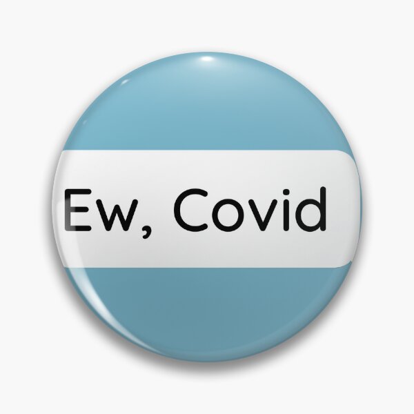 Item preview, Ew, Covid designed and sold by JessyDesigns.